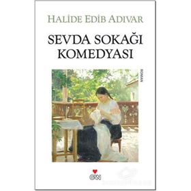 SEVDA SOKAĞI KOMEDYASI - HALIDE EDIP ADIVAR