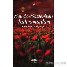 Sevda Sözlerinin Kahramanları - Enes Faruk Sevgilioğlu