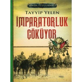 Sevda Tutulması 1 İmparatorluk Çöküyor - Tayyip Yelen