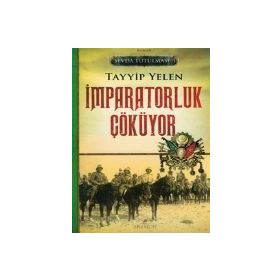 Sevda Tutulması 1 İmparatorluk Çöküyor - Tayyip Yelen