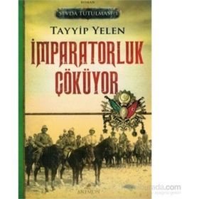 Sevda Tutulması 1 İmparatorluk Çöküyor - Tayyip Yelen