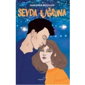 Sevda Uğruna-Damlanur Büyükşen