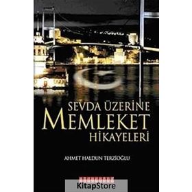 SEVDA ÜZERİNE MEMLEKET HIKAYELERI - AHMET HALDUN TERZİOĞLU
