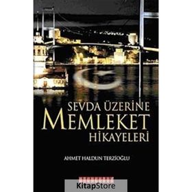 SEVDA ÜZERİNE MEMLEKET HIKAYELERI - AHMET HALDUN TERZİOĞLU