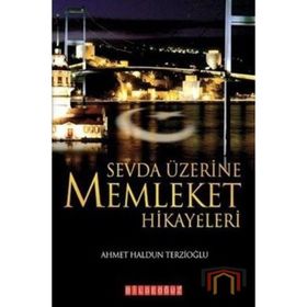 SEVDA ÜZERİNE MEMLEKET HIKAYELERI - AHMET HALDUN TERZİOĞLU