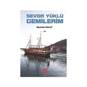Sevda Yüklü Gemilerim - Mustafa Kanay