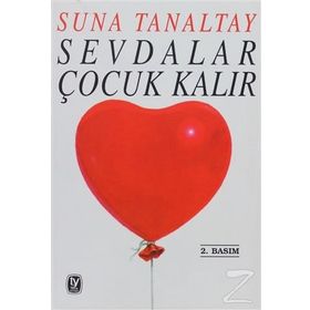 SEVDALAR ÇOCUK KALIR - SUNA TANALTAY