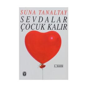 SEVDALAR ÇOCUK KALIR - SUNA TANALTAY