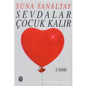 SEVDALAR ÇOCUK KALIR - SUNA TANALTAY