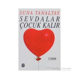 SEVDALAR ÇOCUK KALIR - SUNA TANALTAY