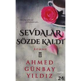 SEVDALAR SÖZDE KALDI - AHMED GÜNBAY YILDIZ (ISBN:9789753625104)