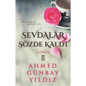 SEVDALAR SÖZDE KALDI - AHMED GÜNBAY YILDIZ