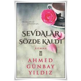 SEVDALAR SÖZDE KALDI - AHMED GÜNBAY YILDIZ