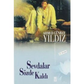 SEVDALAR SÖZDE KALDI - AHMED GÜNBAY YILDIZ