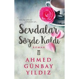 SEVDALAR SÖZDE KALDI - AHMED GÜNBAY YILDIZ