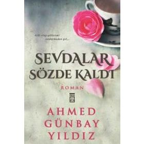 Sevdalar Sözde Kaldı - Ahmet Günbay Yıldız