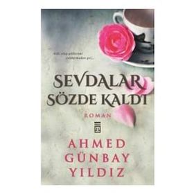 Sevdalar Sözde Kaldı - Ahmet Günbay Yıldız