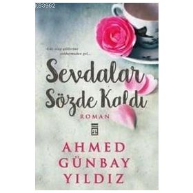 Sevdalar Sözde Kaldı - Ahmet Günbay Yıldız