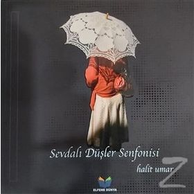 Sevdalı Düşler Senfonisi - Mustafa Halit Umar
