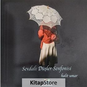 Sevdalı Düşler Senfonisi - Mustafa Halit Umar