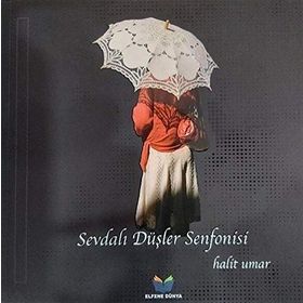 Sevdalı Düşler Senfonisi - Mustafa Halit Umar
