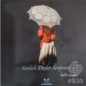Sevdalı Düşler Senfonisi - Mustafa Halit Umar