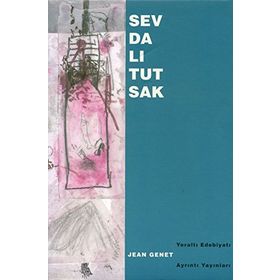 Sevdalı Tutsak - Jean Genet