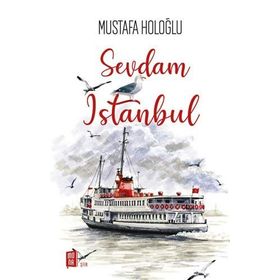 Sevdam İstanbul - Mustafa Holoğlu