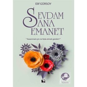 SEVDAM SANA EMANET - ELIF GÜRSOY