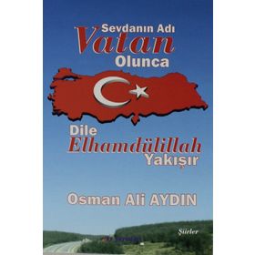 Sevdanın Adı Vatan Olunca Dile Elhamdülillah - Osman Ali Aydın