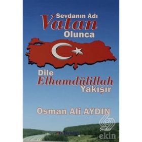Sevdanın Adı Vatan Olunca Dile Elhamdülillah - Osman Ali Aydın