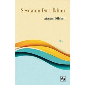 Sevdanın Dört İklimi - Afacan Dilekçi