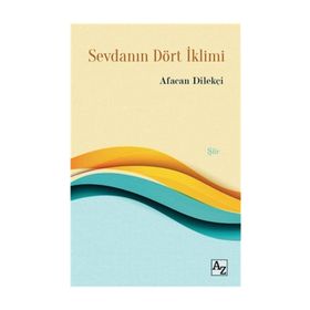Sevdanın Dört İklimi - Afacan Dilekçi