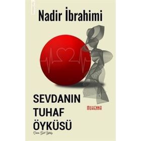 Sevdanın Tuhaf Öyküsü - Nadir İbrahimi