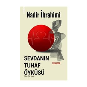 Sevdanın Tuhaf Öyküsü - Nadir İbrahimi