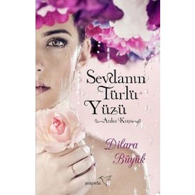 Sevdanın Türlü Yüzü - Dilara Büyük