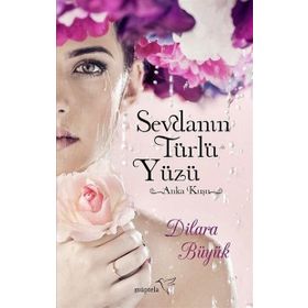 Sevdanın Türlü Yüzü - Dilara Büyük