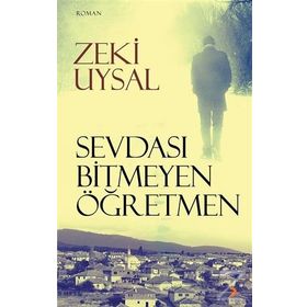 Sevdası Bitmeyen Öğretmen - Zeki Uysal