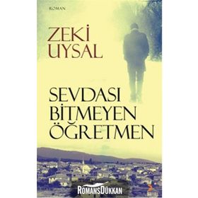 Sevdası Bitmeyen Öğretmen - Zeki Uysal