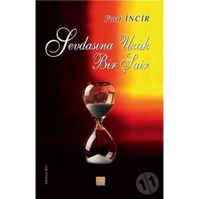 Sevdasına Uzak Bir Şair - Fırat İncir