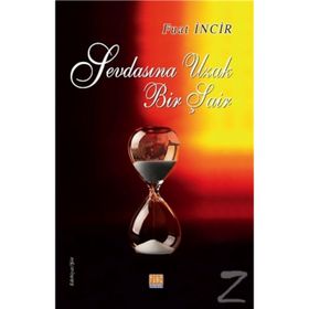 Sevdasına Uzak Bir Şair - Fırat İncir