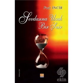 Sevdasına Uzak Bir Şair - Fırat İncir