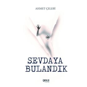 Sevdaya Bulandık - Ahmet Çelebi