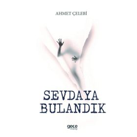 Sevdaya Bulandık - Ahmet Çelebi