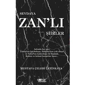 Sevdaya Zan’lı Şiirler - Mustafa Çelebi Çetinkaya - Gülnar Yayınları