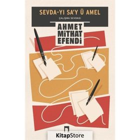 Sevdayı Sa’y ü Amel - Ahmet Mithat Efendi