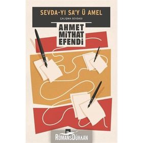 Sevdayı Sa’y ü Amel - Ahmet Mithat Efendi