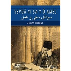 Sevdayı Sa’y ü Amel - Ahmet Mithat Efendi