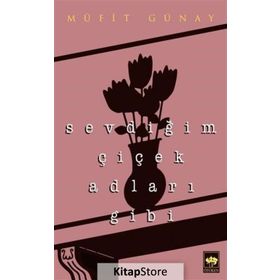 Sevdiğim Çiçek Adları Gibi - Müfit Günay
