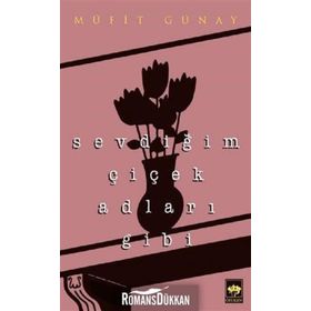 Sevdiğim Çiçek Adları Gibi - Müfit Günay